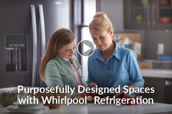 Purposefully Designed Spaces with Whirlpool® Refrigeration