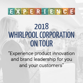 EXPERIENCE 2018 Whirlpool Corporation on Tour